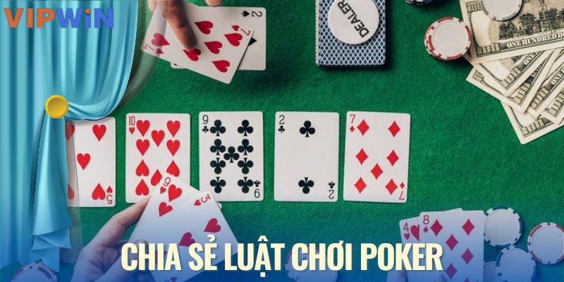 Chia sẻ luật chơi poker