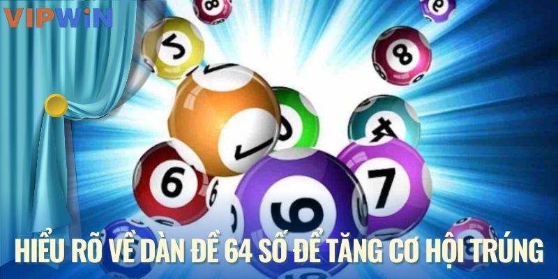 Hiểu rõ về dàn đề 64 số để tăng cơ hội trúng