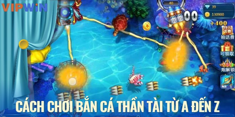 Cách chơi bắn cá thần tài từ a đến z