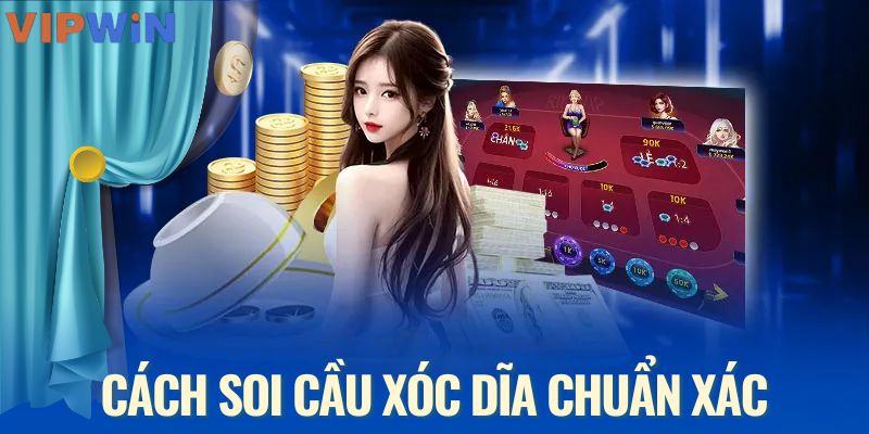 Cách soi cầu xóc dĩa chuẩn xác