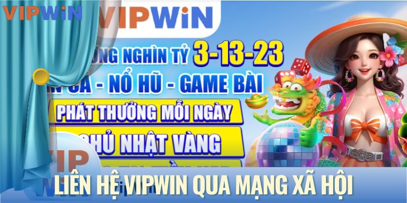 Liên hệ VIPWIN qua mạng xã hội: Lựa chọn tiện lợi cho mọi người!