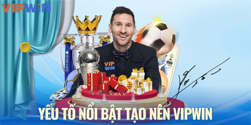 Điểm giúp VIPWIN khẳng định vị thế vững mạnh